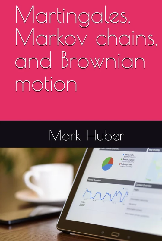 Martingales, Markov chains, and Brownian motion (Data Science Adventures) - Image 1