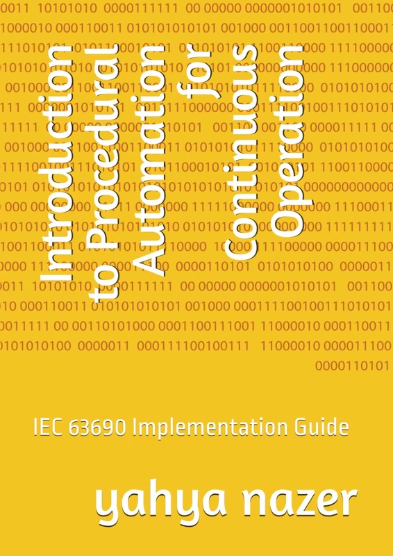 Introduction to Procedural Automation for Continuous Operation: IEC 63690 Implementation Guide