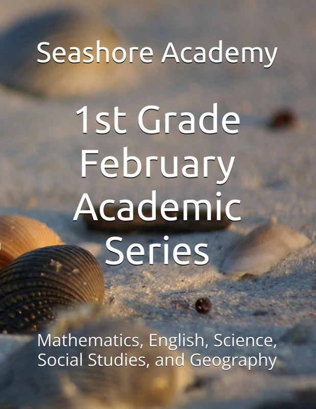 Seashore Academy February Academic Series for 1st Grade (Seashore Academy Academic Series for Grade 1)