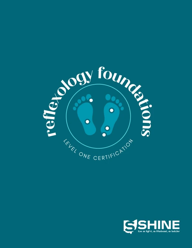 SHINE’s Foundations of Reflexology Level One Certification Workbook