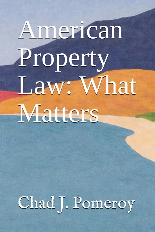 American Property Law: What Matters