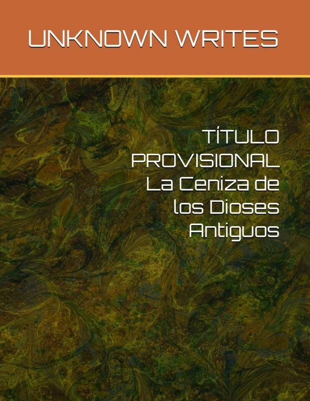 TÍTULO PROVISIONAL La Ceniza de los Dioses Antiguos