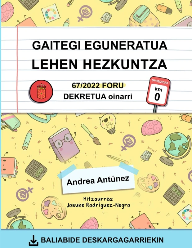 GAITEGI EGUNERATUA LEHEN HEZKUNTZA: OPOSIZIOAK KM 0 - 67/2022 FORU DEKRETUA OINARRI