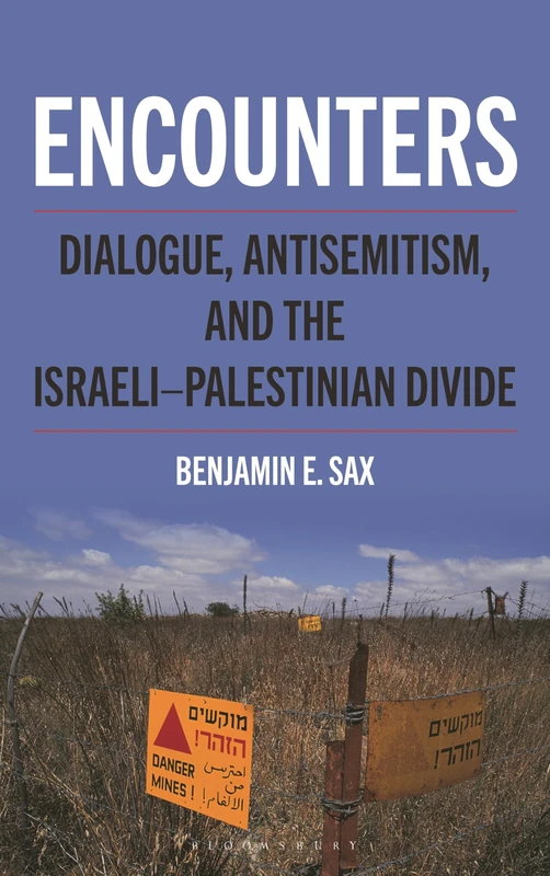 Encounters: Dialogue, Antisemitism, and the Israeli–Palestinian Divide