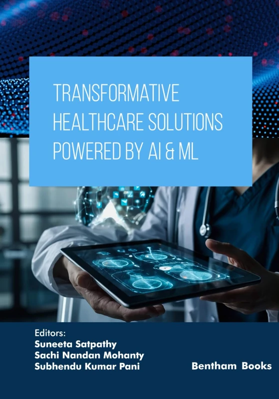 Transformative Healthcare Solutions Powered by AI & ML: 2 (Applied Artificial Intelligence in Data Science, Cloud Computing and IoT Frameworks)