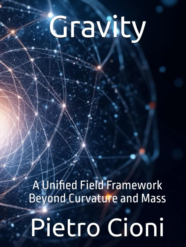 Gravity: A Unified Field Framework Beyond Curvature and Mass