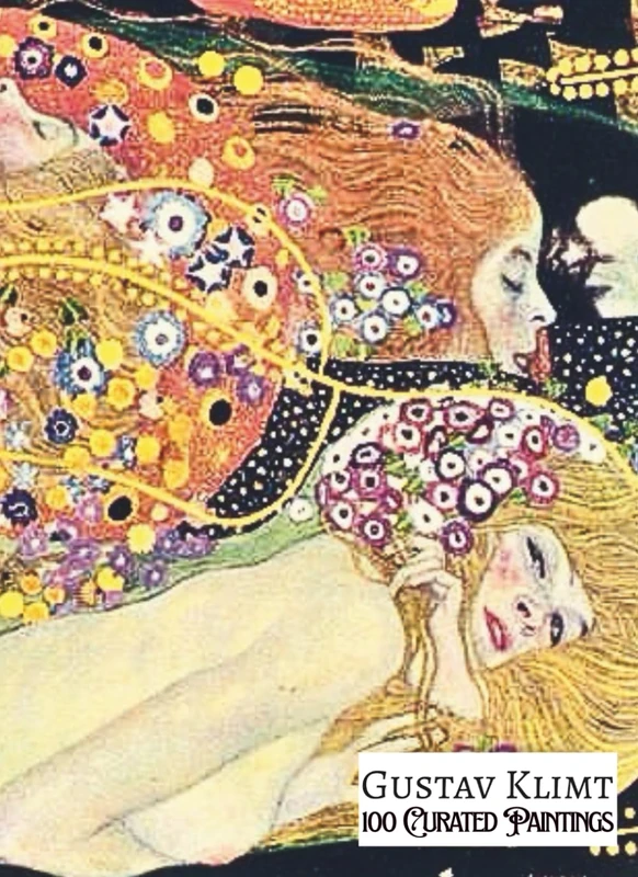 GUSTAV KLIMT 100 Curated Paintings; Art Appreciation Book/ Coffee Table Book; Softcover/Paperback; Large A4 Size: 100 Selected Paintings, Enhanced for ... Paper, Premium Inks (My Private Art Gallery)