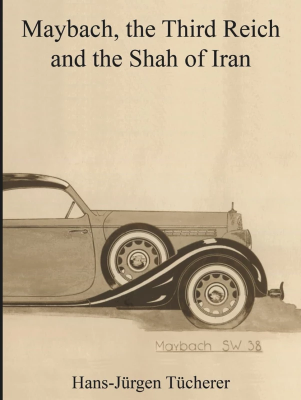 Maybach, the Third Reich and the Shah of Iran - History Book - Image 1