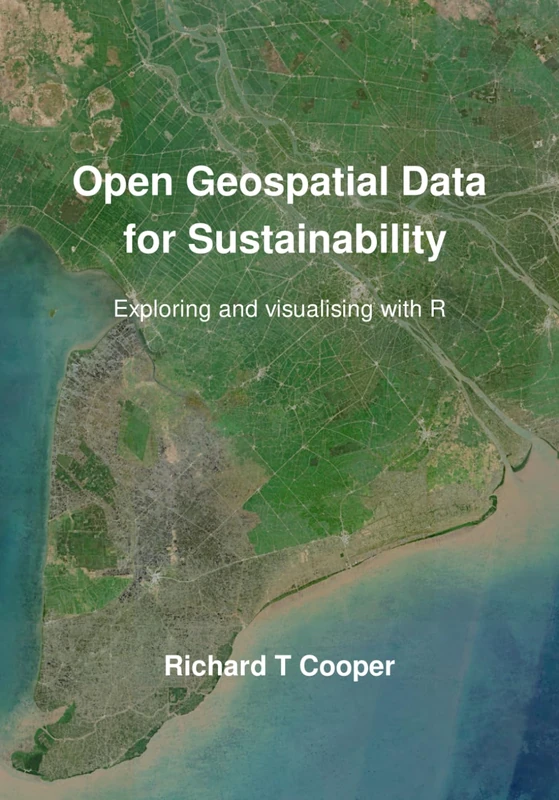 Open Geospatial Data for Sustainability: Exploring and visualising with R