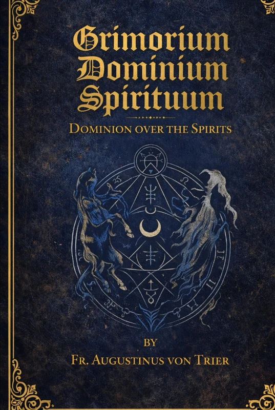 GRIMORIUM DOMINIUM SPIRITUUM