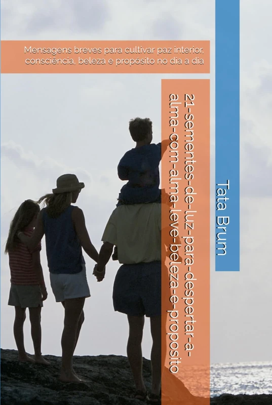 21-sementes-de-luz-para-despertar-a-alma-com-alma-leve-beleza-e-proposito: Mensagens breves para cultivar paz interior, consciência, beleza e propósito no dia a dia - Image 1
