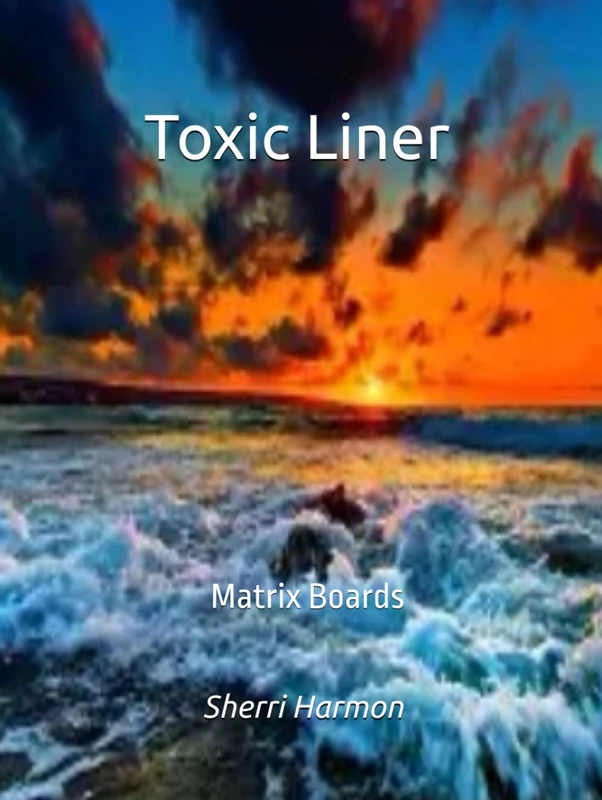 Toxic Liner: Matrix Boards