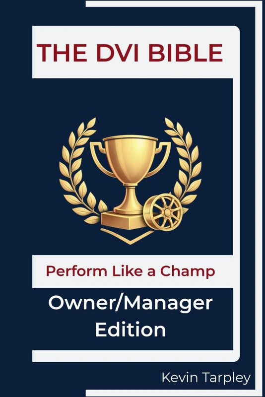 The DVI Bible - Owner/Manager Edition: Perform Like a Champion (The DVI Bible Series)