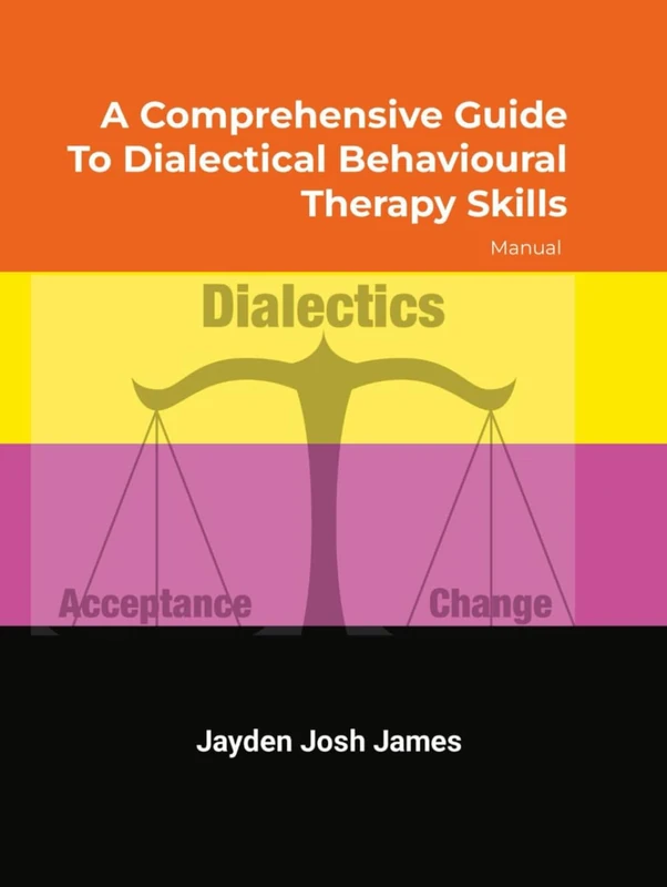 A Comprehensive Guide to DBT Skills