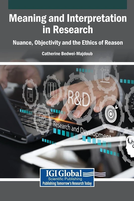 Meaning and Interpretation in Research: Nuance, Objectivity and the Ethics of Reason - Image 1