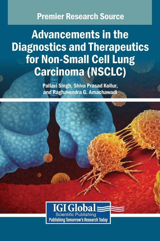 Advancements in the Diagnostics and Therapeutics for Non-Small Cell Lung Carcinoma (NSCLC)