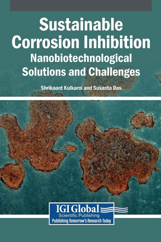 Sustainable Corrosion Inhibition: Nanobiotechnological Solutions and Challenges