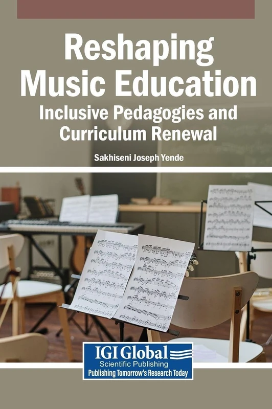 Reshaping Music Education: Inclusive Pedagogies and Curriculum Renewal