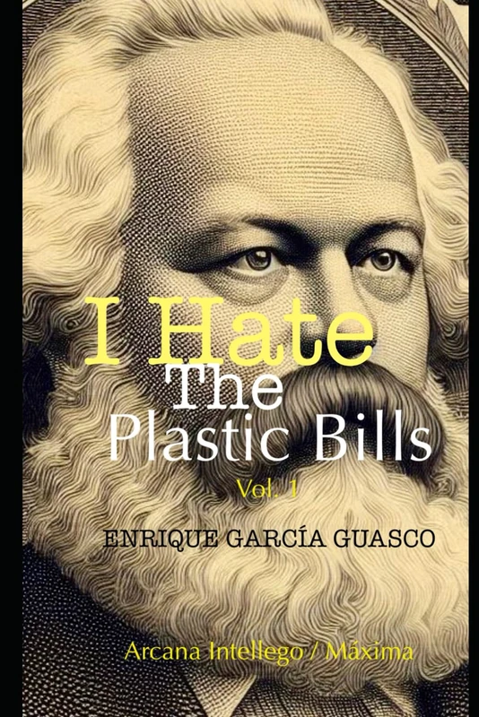 I Hate The Plastic Bills: Volume 1, THE MÁXIMA ART COLLECTION - Image 1