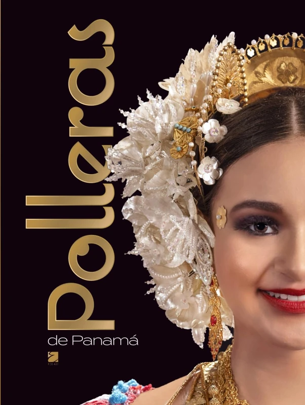 Polleras de Panamá: Edicion Tapa Dura