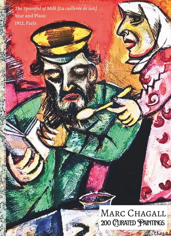 MARC CHAGALL 200 Curated Paintings; Art Appreciation Book/ Coffee Table Book; Softcover; Large A4 Size; Premium Archival Quality Paper, Premium Inks: ... Commentaries (My Private Art Gallery)