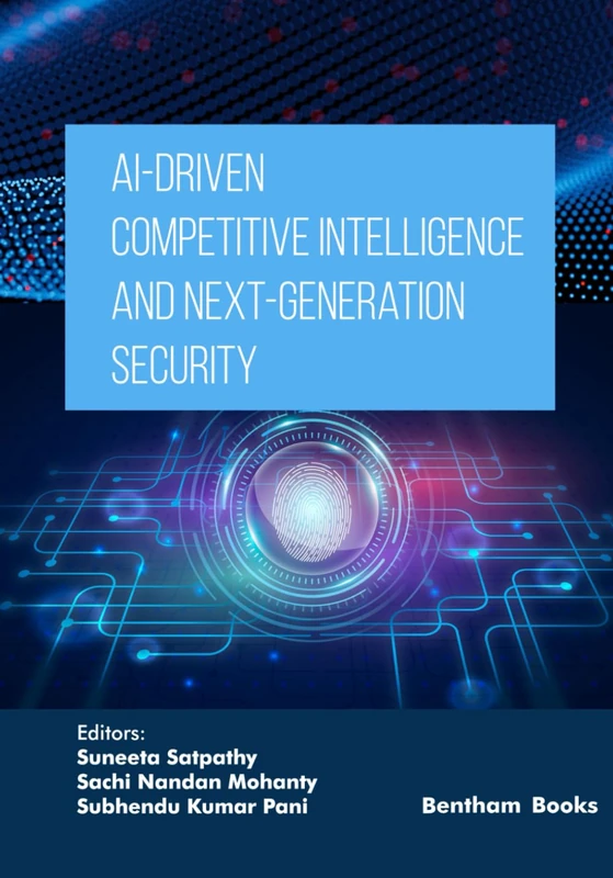 AI-Driven Competitive Intelligence and Next-Generation Security: 4 (Applied Artificial Intelligence in Data Science, Cloud Computing and IoT Frameworks)