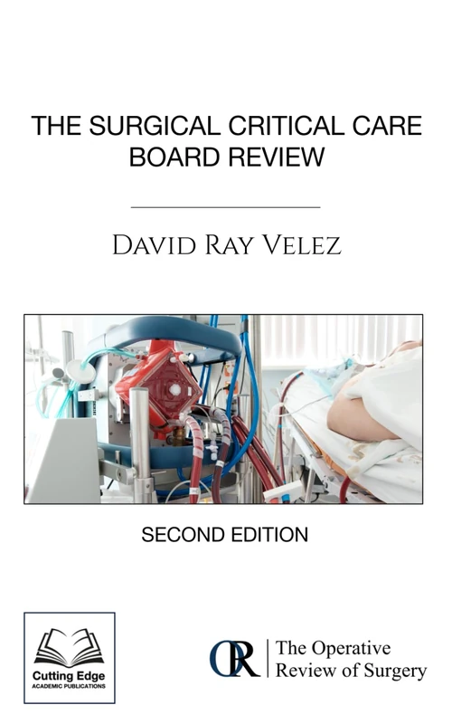 The Surgical Critical Care Board Review