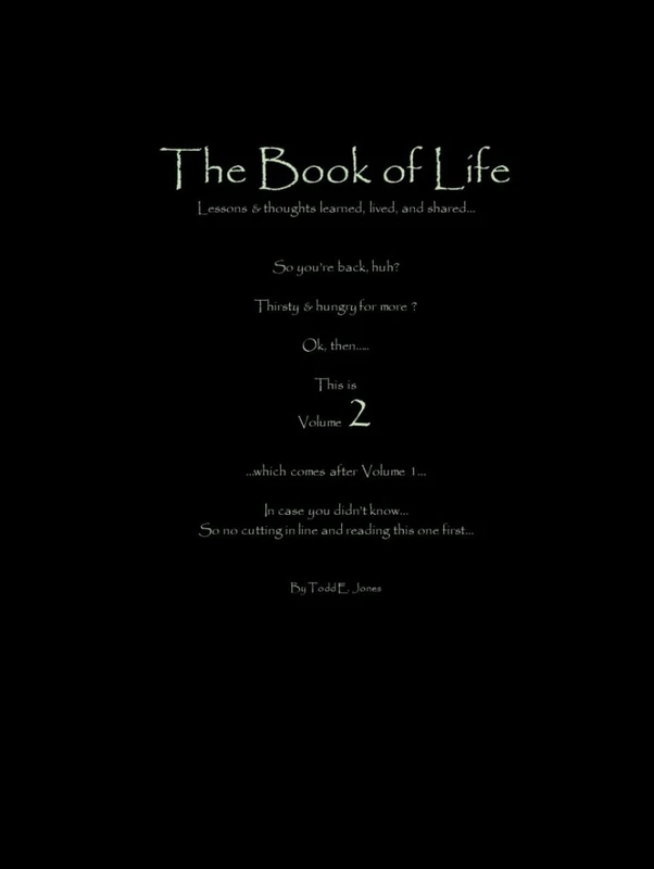The Book of Life - Volume 2: Lessons & thoughts learned, lived, and shared…