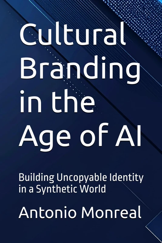 Cultural Branding in the Age of AI: Building Uncopyable Identity in a Synthetic World