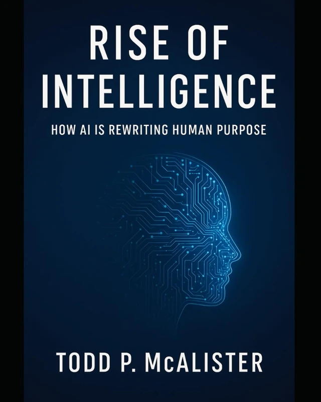 Rise of Intelligence: How AI Is Rewriting Human Purpose