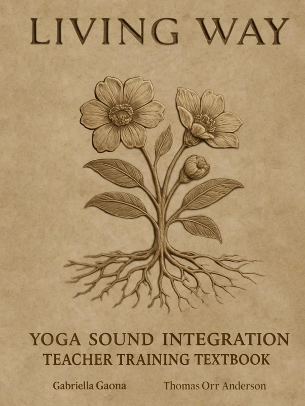 Living Way: Yoga Sound Integration: Teacher Training Textbook