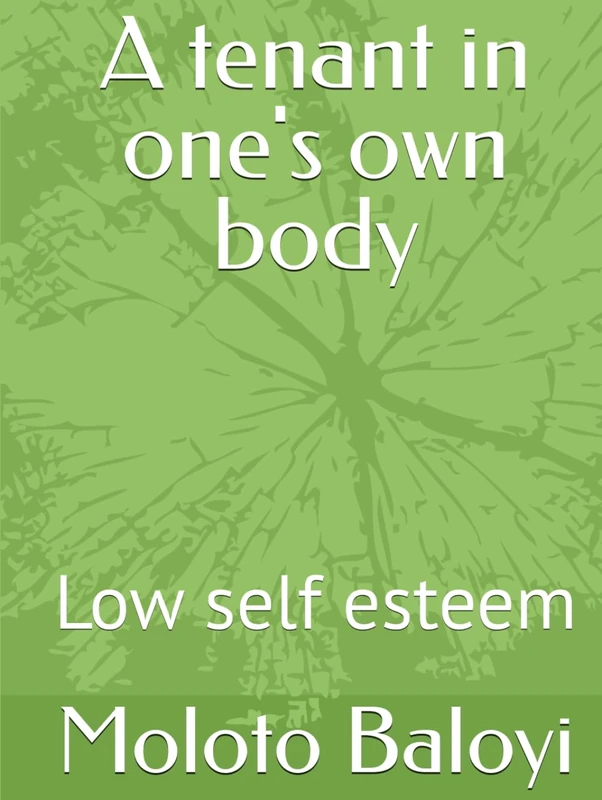 A tenant in one's own body: Low self esteem - Image 1