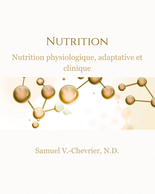 Manuel 2 : Nutrition: Nutrition physiologique, adaptative et clinique