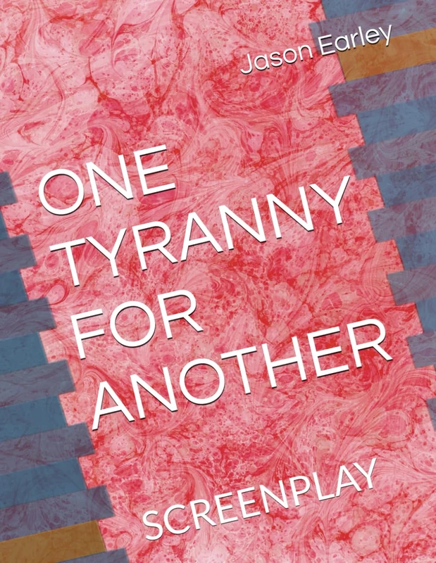 ONE TYRANNY FOR ANOTHER: SCREENPLAY - Image 1