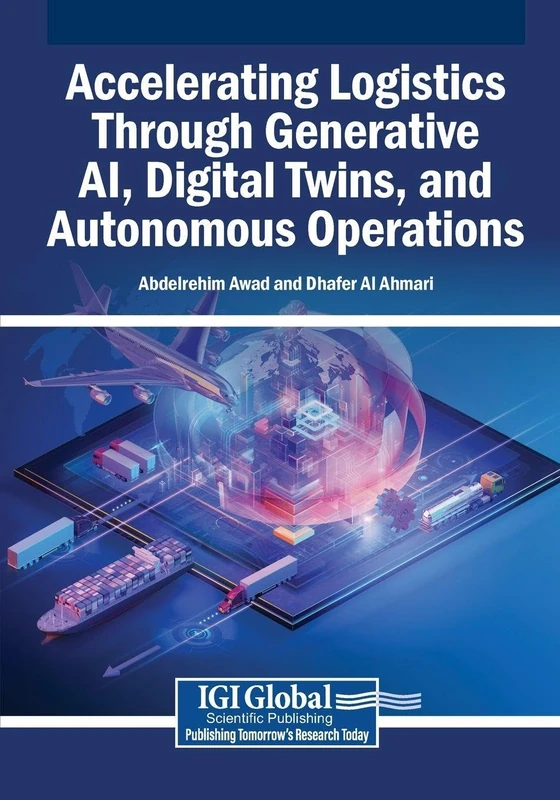 Accelerating Logistics Through Generative AI, Digital Twins, and Autonomous Operations