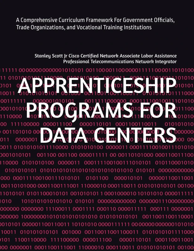 APPRENTICESHIP PROGRAMS FOR DATA CENTERS: A Comprehensive Curriculum Framework For Government Officials, Trade Organizations, and Vocational Training Institutions