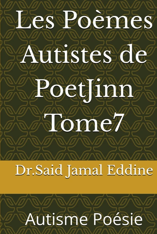 Les Poèmes Autistes de PoetJinn Tome7: Autisme Poésie