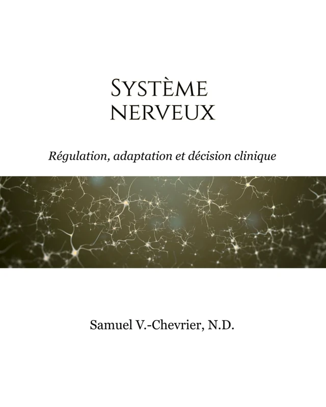 Manuel 3 : Système Nerveux: Régulation, adaptation et décision clinique
