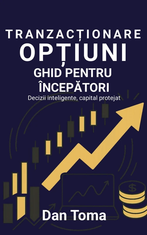 TRANZACTIONARE OPTIUNI - GHID PENTRU INCEPATORI