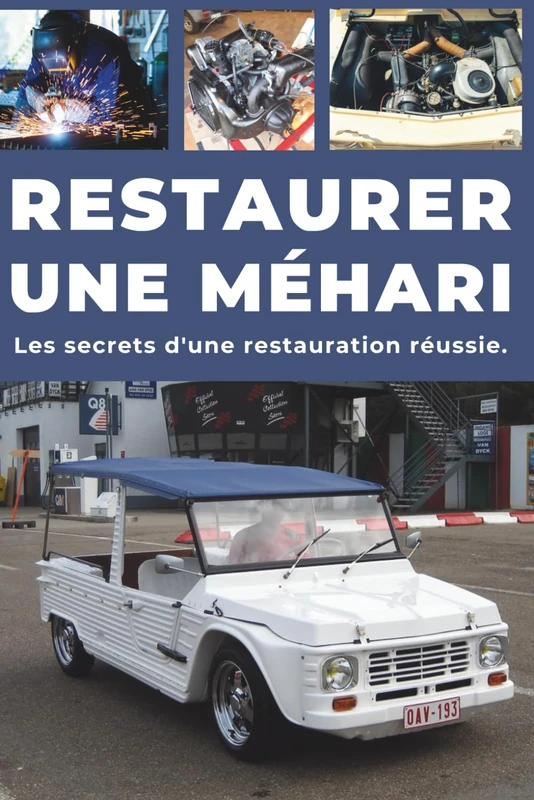 Restaurer une MÉHARI: Ce guide révèle les secrets d'une restauration réussie. - Image 1