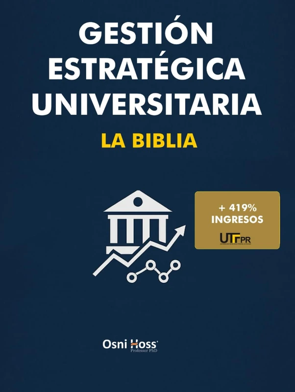 Gestión Estratégica Universitaria: La Biblia