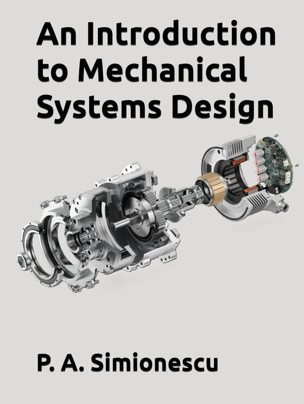 An Introduction to Mechanical Systems Design