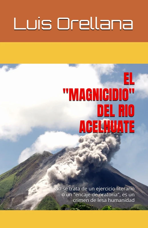 EL MAGNICIDIO DEL RIO ACELHUATE: No se trata de un ejercicio literario o un "encaje de oratoria", es un crimen. (AVENTURAS ECOLOGICAS EN EL SALVADOR DE UN PANDA, GUSTAVITO Y UN CADEJO) - Image 1