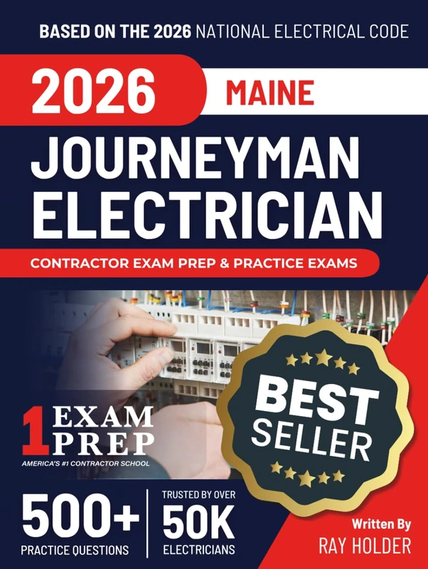 Maine 2026 Journeyman Electrician Exam Prep and Study Guide: 12 Practice Exams + 2 Full Final Exams: Trusted by 50k Electricians