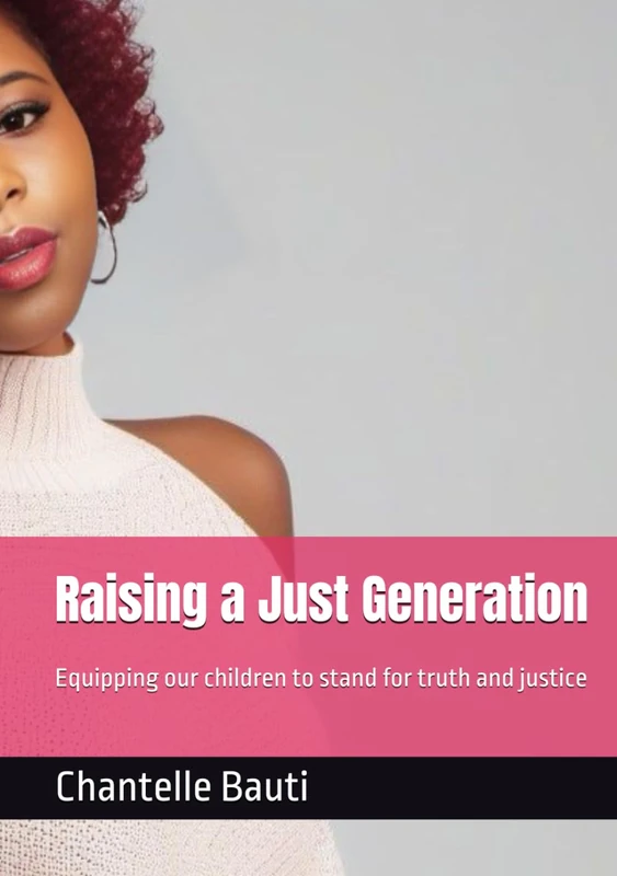 Raising a Just Generation