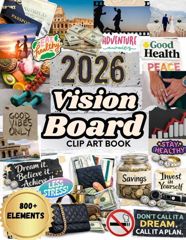 2026 Vision Board Clip Art Book:: 800+ Premium Color vision board elements including images, quotes, words, and affirmations for women and men