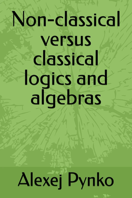 Non-classical versus classical logics and algebras