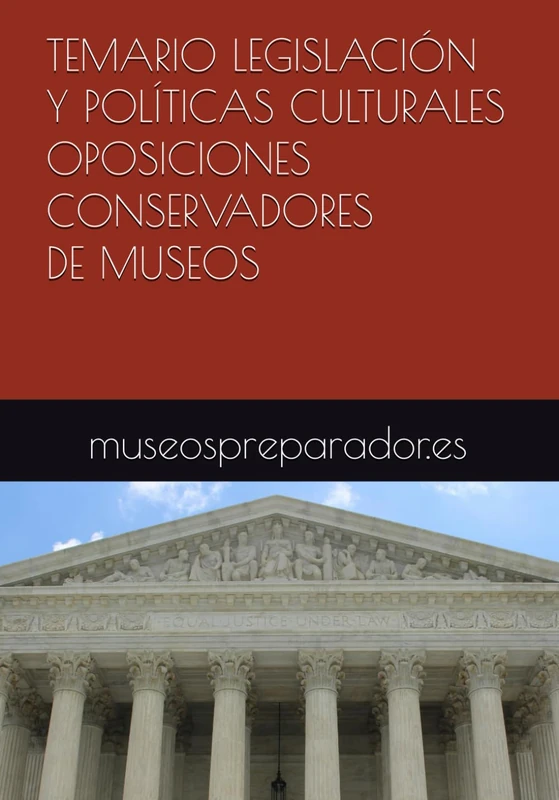 TEMARIO LEGISLACIÓN Y POLÍTICAS CULTURALES CONSERVADORES MUSEOS