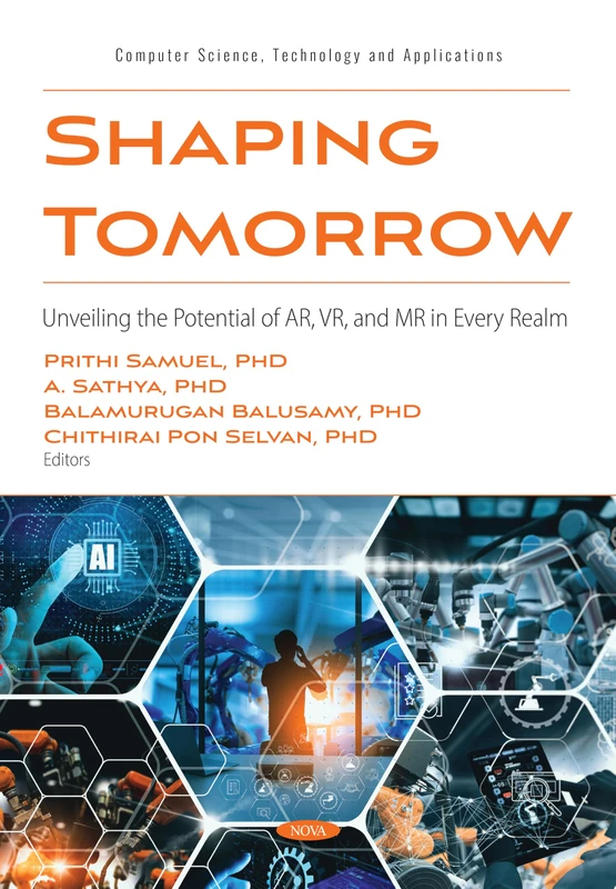Shaping Tomorrow: Unveiling the Potential of AR, VR, and MR in Every Realm (Computer Science, Technology and Applications) - Image 1