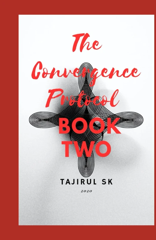 The Convergence Protocol: Book Two (THE CONVERGENCE PROTOCOL ( Five Lives. Five Nations. One Future That Refused to Stay Silent. ))